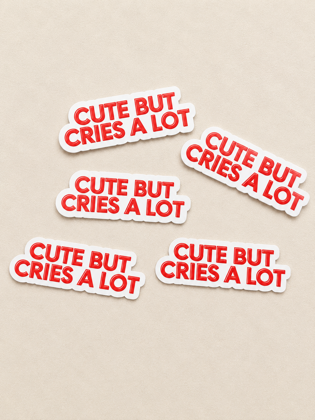 Cute But Cries a Lot Sticker